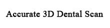 Accurate 3D Dental Scan